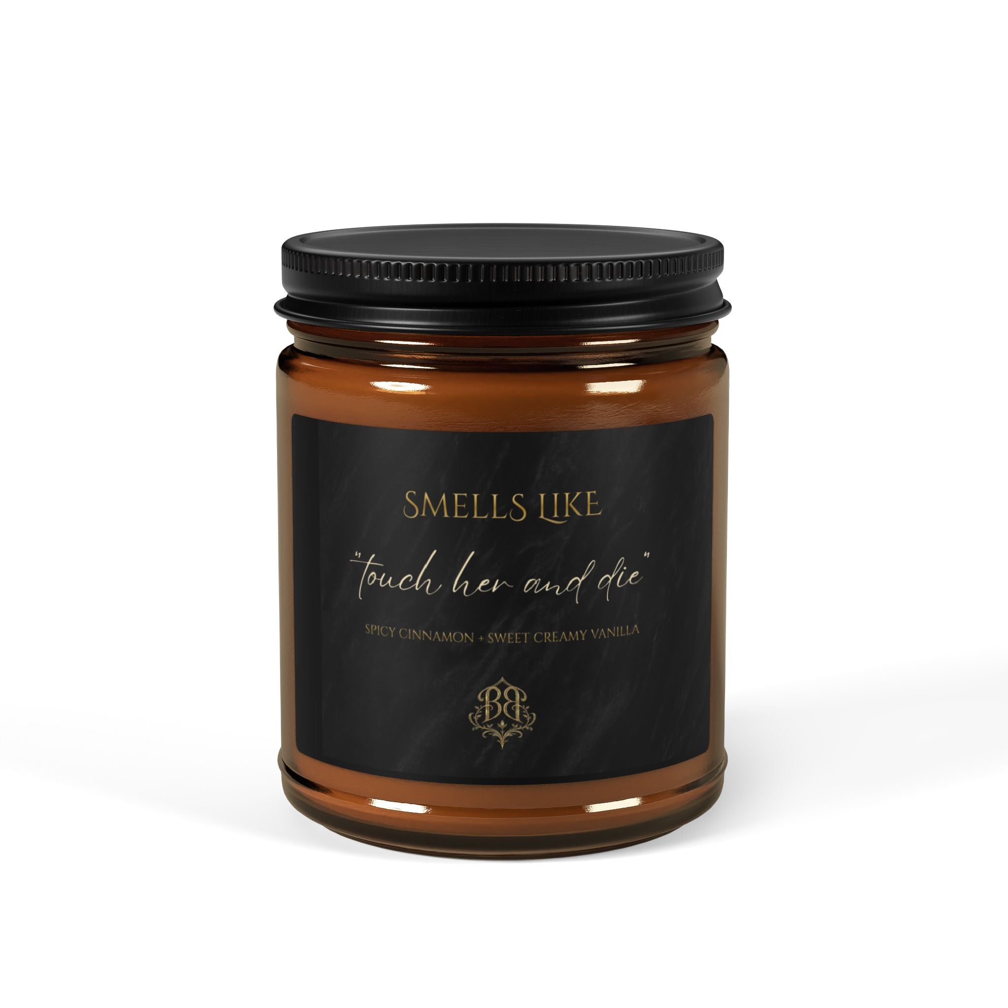 Smells like: Touch Her and Die - Soy Candle