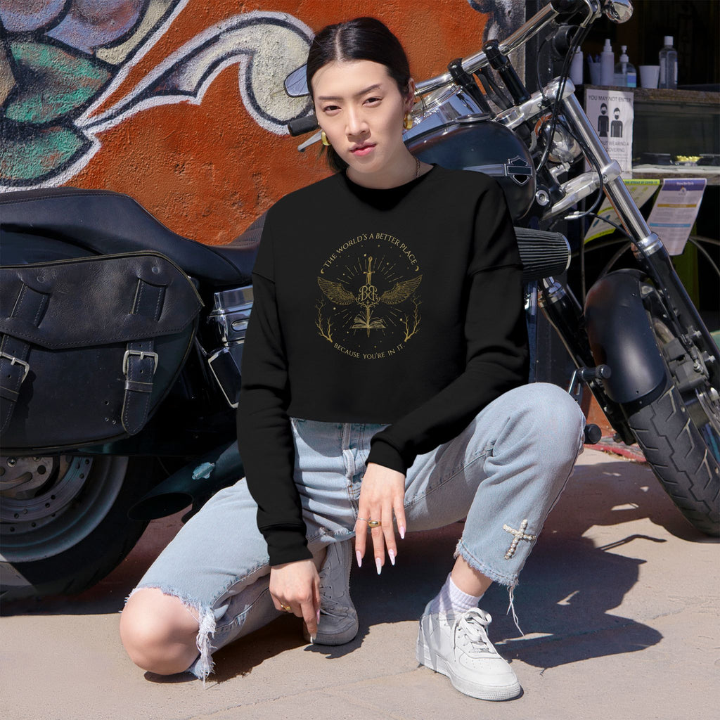 "The World's a Better Place Because You're In It" Cropped Sweatshirt