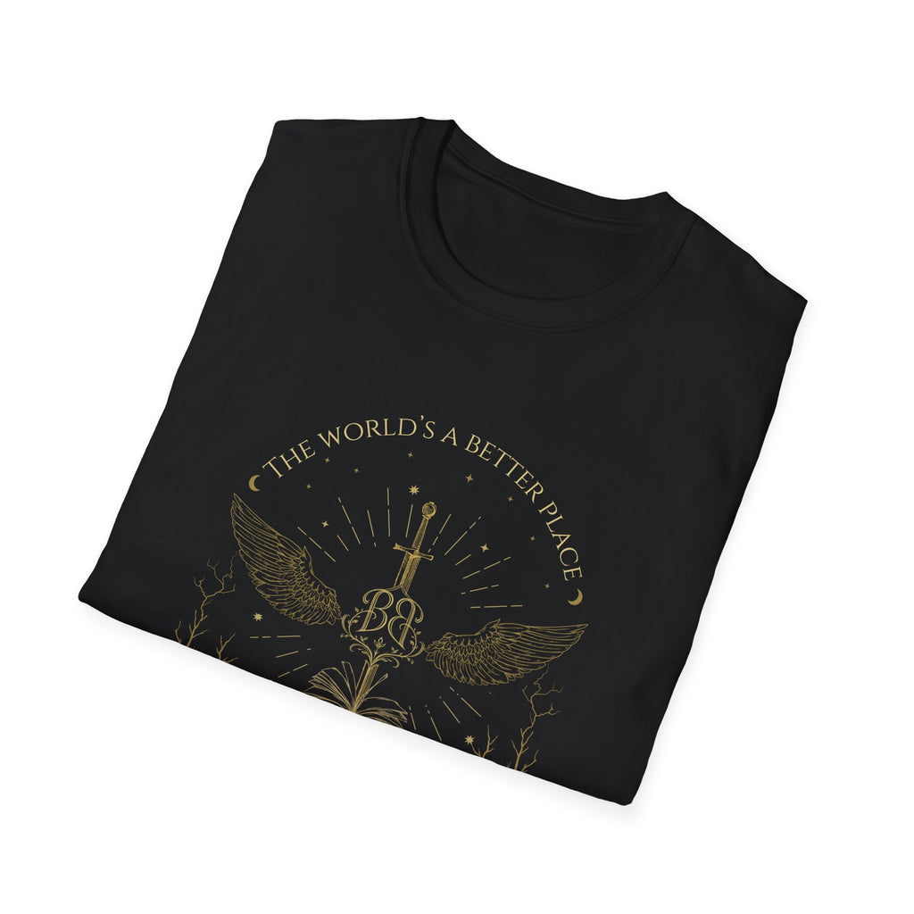 "The World's a Better Place Because You're In It" Tee