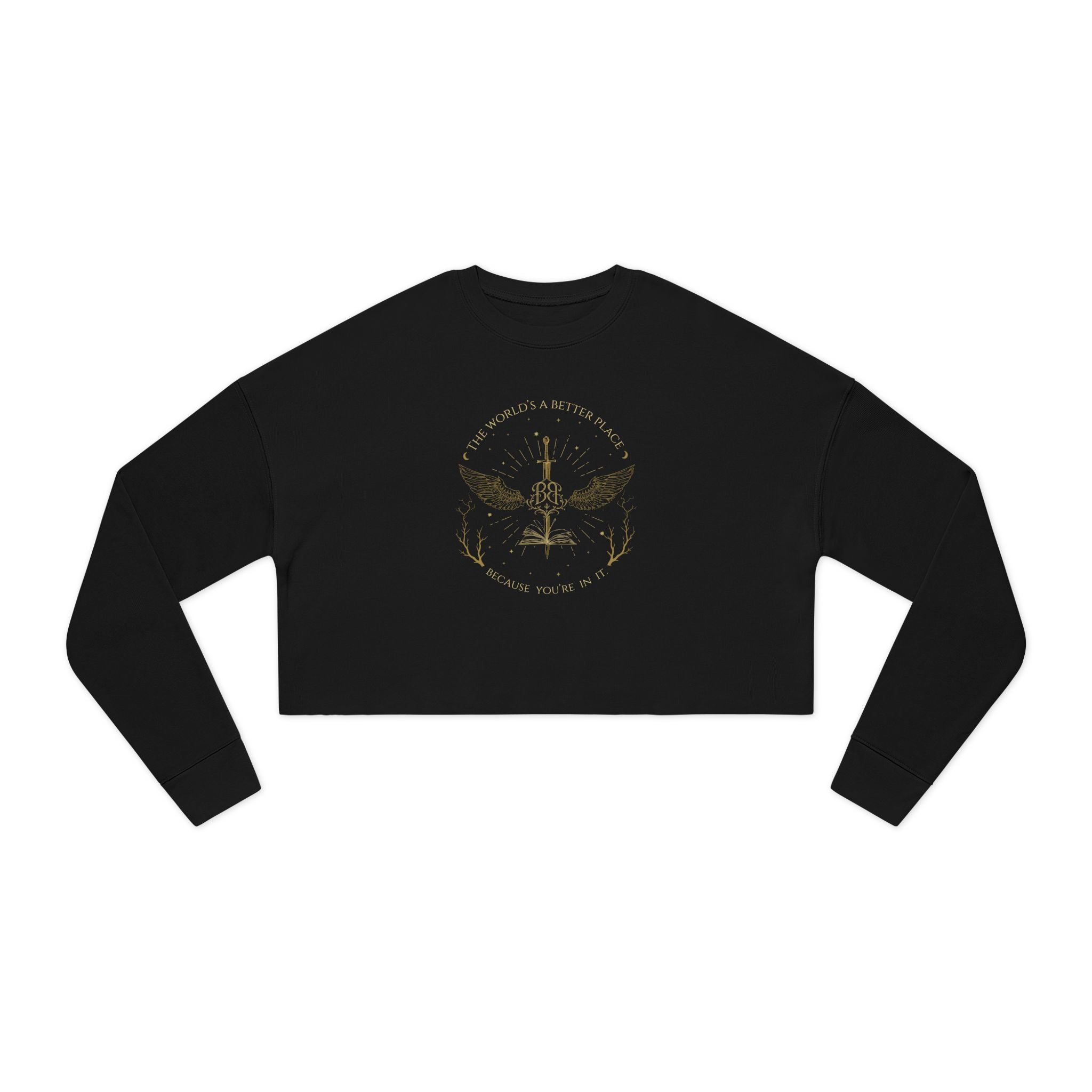 "The World's a Better Place Because You're In It" Cropped Sweatshirt